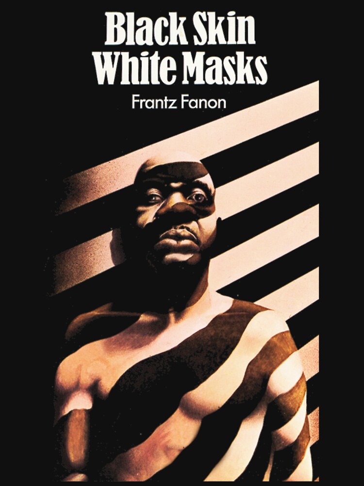 Black Skin, White Masks